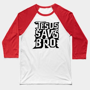 Jesus Saves Bro Baseball T-Shirt